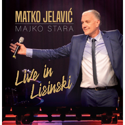 Kupi MATKO JELAVIĆ : MAJKO STARA - LIVE IN LISINSKI