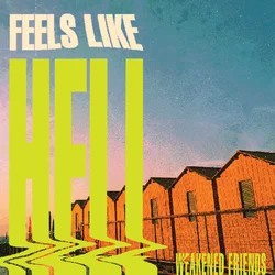 Weakened Friends - Feels Like Hell (Nuclear Splatter Coloured) (LP)
