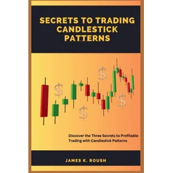 Secrets To Trading Candlestick Patterns