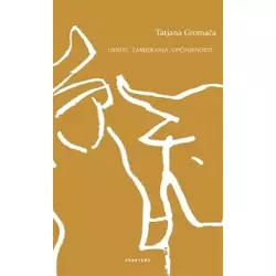 Ushiti, zamjeranja, opeinjenosti