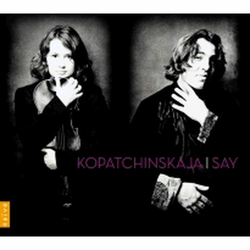 KOPATCHINSKAJA/SAY-VIOLIN SONATAS