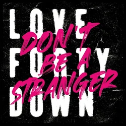 Love Forty Down - Dont Be A Stranger (Pink Coloured) (LP)