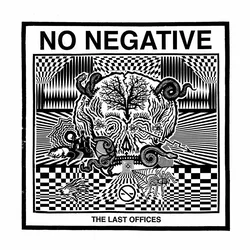 No Negative - The Last Offices (LP)
