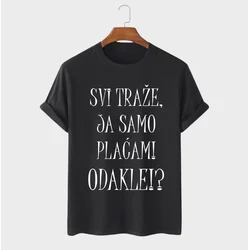 MAFIMI Majica Svi traže, ja samo placam! Odakle!?, Crna