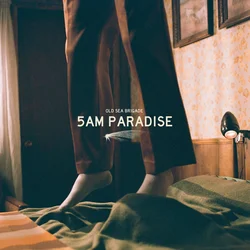 Old Sea Brigade - 5AM Paradise (LP)