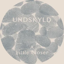 Undskyld - A Little Closer (Limited Edition) (7)
