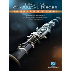 FIRST 50 CLASSICAL PIECES YOU SHOULD PLAY ON THE CLARINET