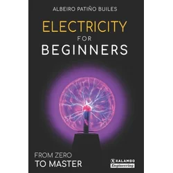 Electricity for beginners: From zero to master
