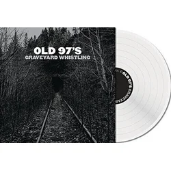 Old 97S - Graveyard Whistling (Coloured) (LP)