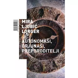 Autonomaši, orjunaši, preporoditelji