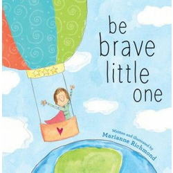 Be Brave Little One