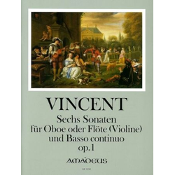 VINCENT:SECHS SONATEN OP.1 FUR OBOE ODER FLOTE(VIOLINE) UND BASSO CON.