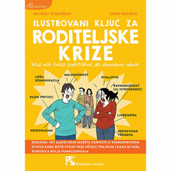 Ilustrovani vodič za roditeljske krize: Kad nas kriza podstakne da obnovimo odnos