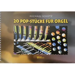 SCHUTZ:20 POP STUCKE FUR ORGEL