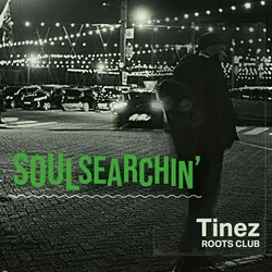 Tinez Roots Club - Soulsearchin (LP)