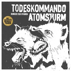 Todeskommando Atomsturm - Hunger Der Hyänen (Limited Edition) (LP)