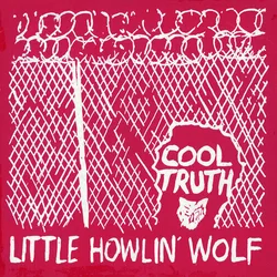 Little Howlin Wolf - Cool Truth (Reissue) (LP)