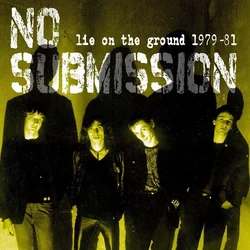 No Submission - Lie On The Ground 1979-81 (LP)