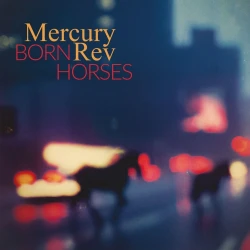 Mercury Rev - Born Horses (Gatefold Sleeve) (LP)