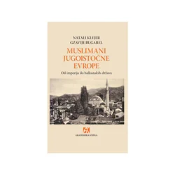 Muslimani Jugoistočne Evrope - Xavier Bougarel, Nathalie Clayer