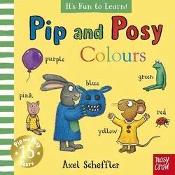 Pip and Posy Its Fun to Learn Colours