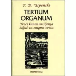 Tertium organum - treai kanon mišljenja - kljue za enigme sveta