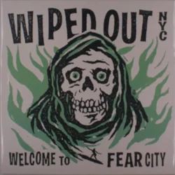 Wiped Out Nyc - Welcome To Fear City (LP)
