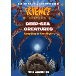 Science Comics: Deep Sea Creatures