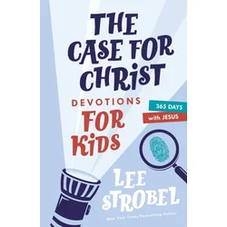 Case for Christ Devotions for Kids