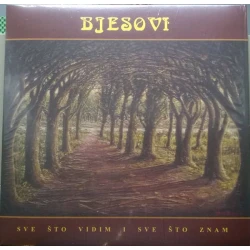 Bjesovi - Sve što vidim i sve što znam