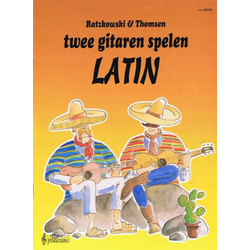 RATZKOWSKI & THOMSEN:TWEE GITAREN SPELEN LATIN 2 GUITARS