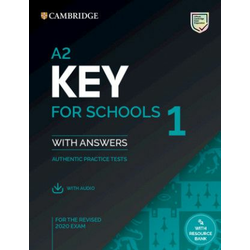 A2 Key for Schools 1 for the Revised 2020 Exam Students Book with Answers with Audio with Resource Bank: Authentic Practice Tests