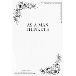 As a Man Thinketh