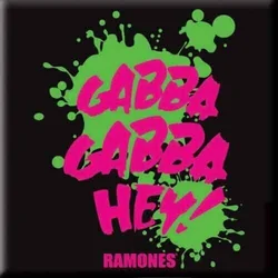 Ramones Gabba, Gabba, Hey Magnet