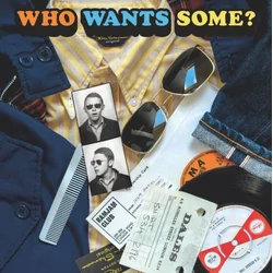 Various Artists - Who Wants Some? (LP)