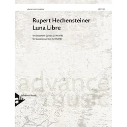 HECHENSTEINER:LUNA LIBRE SAXOPHONE QUINTET