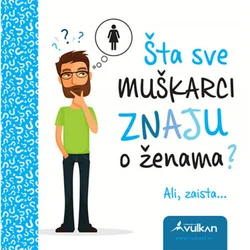 Šta sve muškarci znaju o ženama