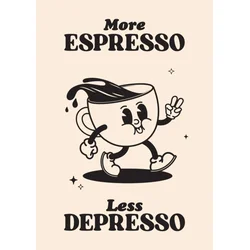 Plakat za kuhinjo 50x70 cm Več espressa Manj depressa