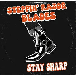 Steppin Razor Blades - Stay Sharp (LP)