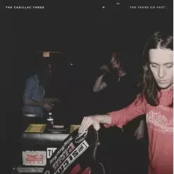 The Cadillac Three - The Years Go Fast (LP)