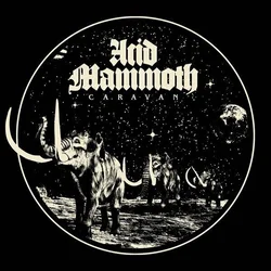 Acid Mammoth - Caravan (Coloured) (LP)