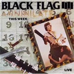 Black Flag - Annihilate This Week