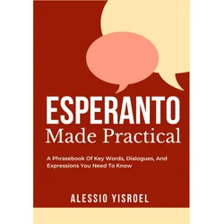 ESPERANTO MADE PRACTICAL