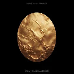 Phobia Effect - Coil- Time Machines (Limited Edition) (Clear Coloured) (LP)