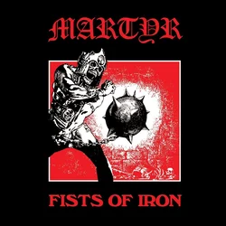 Martyr - Fists Of Iron (Limited Edition) (LP)
