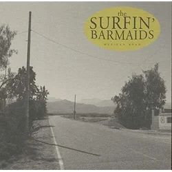 The Surfin Barmaids - Mexican Road (LP)