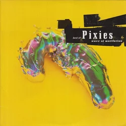 Pixies ?– Best Of Pixies (Wave Of Mutilation),