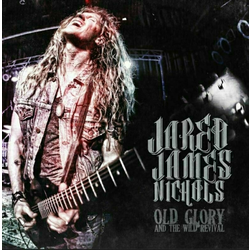 Jared James Nichols Old Glory And The Wild Revival (LP)
