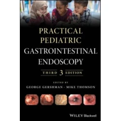 Practical Pediatric Gastrointestinal Endoscopy, 3r d Edition