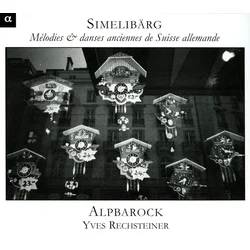 Alpbarock - Simmelibarg: Old Swiss Melodies (CD)